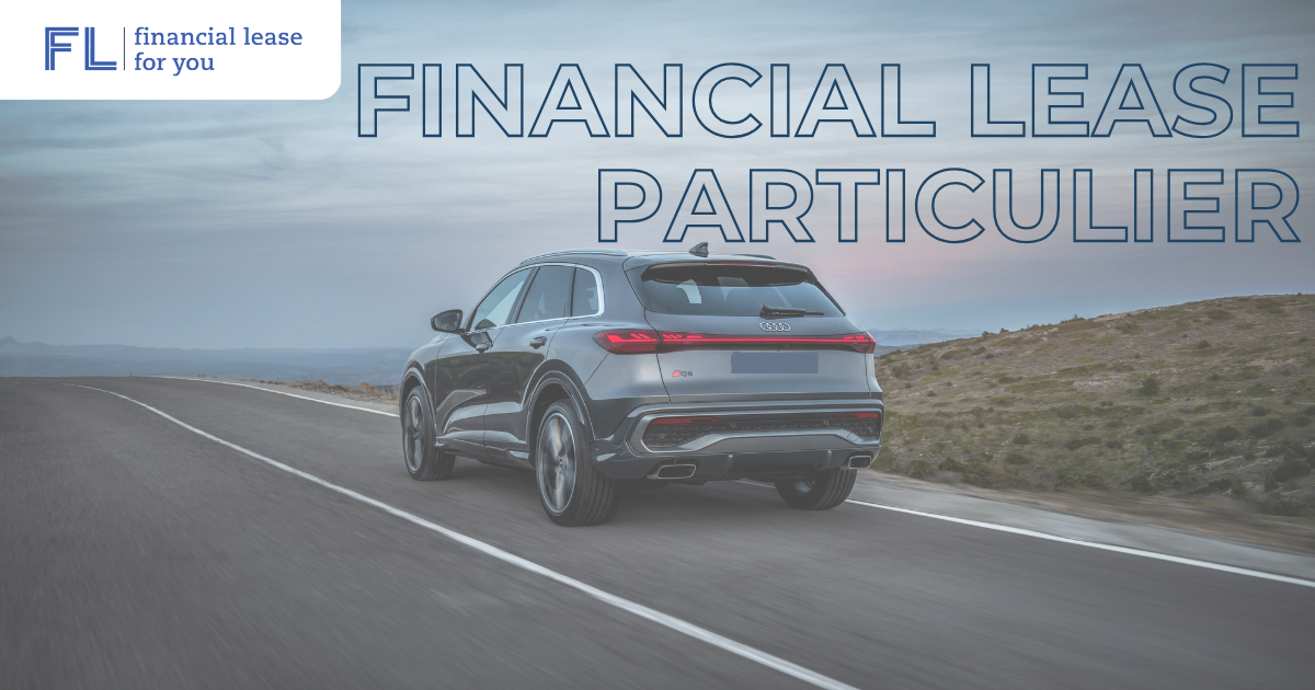 Financial lease voor Particulieren | Alles over Leasen