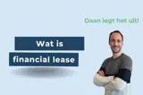 thumbail met leaseadviseur daan die klaar staat om precies uit te leggen wat financial lease is
