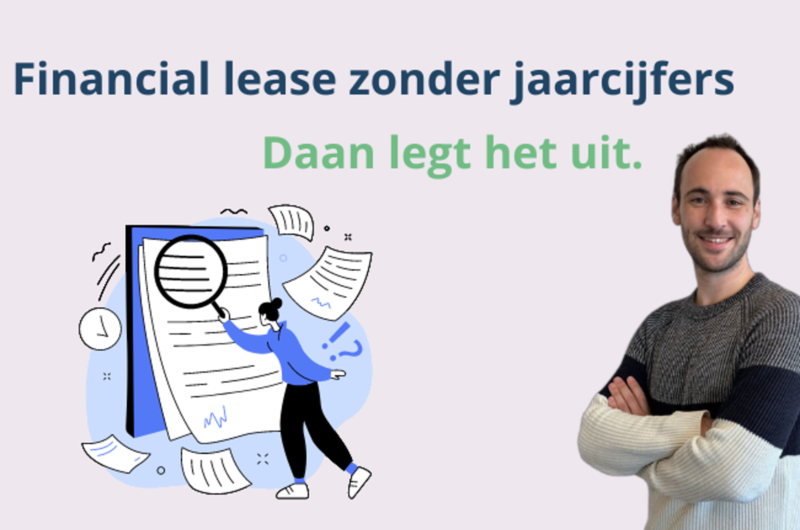 Financial lease zonder jaarcijfers Ja, dat kan! + FAQ