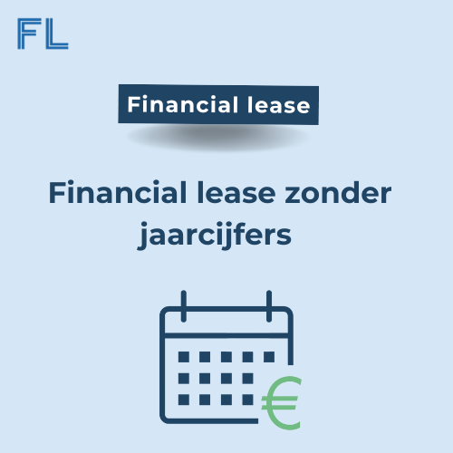 Financial lease zonder jaarcijfers Ja, dat kan! + FAQ