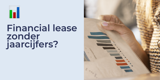 Financial lease zonder jaarcijfers